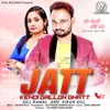 About Jatt Kehdi Gallon Ghatt Song